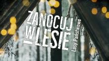 PROGRAM "ZANOCUJ W LESIE"
